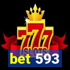 bet 593